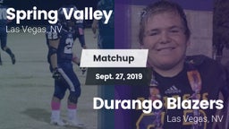 Matchup: Spring Valley High vs. Durango  Blazers 2019