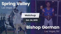 Matchup: Spring Valley High vs. Bishop Gorman  2019