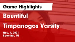 Bountiful  vs Timpanogos Varsity  Game Highlights - Nov. 4, 2021