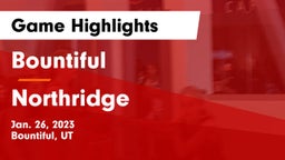 Bountiful  vs Northridge  Game Highlights - Jan. 26, 2023