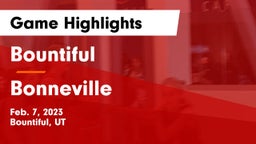 Bountiful  vs Bonneville  Game Highlights - Feb. 7, 2023