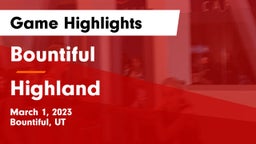Bountiful  vs Highland Game Highlights - March 1, 2023
