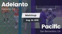 Matchup: Adelanto  vs. Pacific  2018