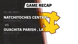 Recap: Natchitoches Central  vs. Ouachita Parish , LA 2015