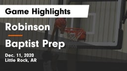 Robinson  vs Baptist Prep  Game Highlights - Dec. 11, 2020