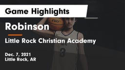 Robinson  vs Little Rock Christian Academy  Game Highlights - Dec. 7, 2021