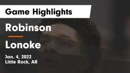 Robinson  vs Lonoke  Game Highlights - Jan. 4, 2022
