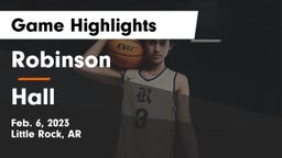 Robinson  vs Hall  Game Highlights - Feb. 6, 2023