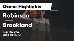Robinson  vs Brookland  Game Highlights - Feb. 25, 2023