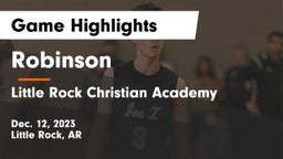 Robinson  vs Little Rock Christian Academy  Game Highlights - Dec. 12, 2023