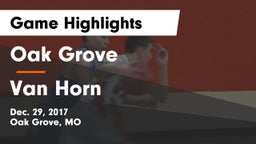 Oak Grove  vs Van Horn  Game Highlights - Dec. 29, 2017