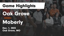 Oak Grove  vs Moberly  Game Highlights - Dec. 1, 2023