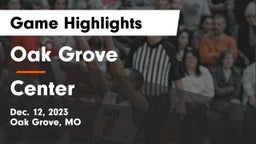 Oak Grove  vs Center  Game Highlights - Dec. 12, 2023