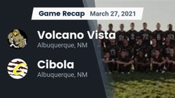 Recap: Volcano Vista  vs. Cibola  2021