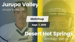 Matchup: Jurupa Valley High vs. Desert Hot Springs  2018