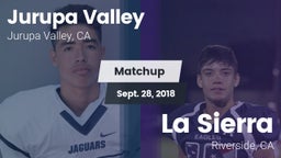 Matchup: Jurupa Valley High vs. La Sierra  2018