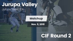 Matchup: Jurupa Valley High vs. CIF Round 2 2018