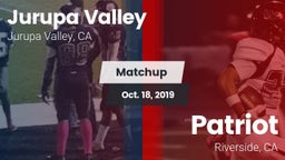 Matchup: Jurupa Valley High vs. Patriot  2019