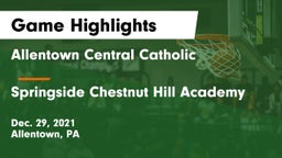 Allentown Central Catholic  vs Springside Chestnut Hill Academy  Game Highlights - Dec. 29, 2021