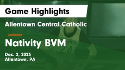 Allentown Central Catholic  vs Nativity BVM  Game Highlights - Dec. 2, 2023