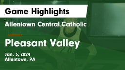 Allentown Central Catholic  vs Pleasant Valley  Game Highlights - Jan. 3, 2024