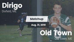 Matchup: Dirigo  vs. Old Town  2018