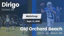 Matchup: Dirigo  vs. Old Orchard Beach  2018