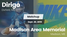 Matchup: Dirigo  vs. Madison Area Memorial  2019