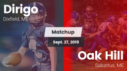 Matchup: Dirigo  vs. Oak Hill  2019