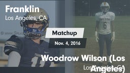 Matchup: Franklin  vs. Woodrow Wilson  (Los Angeles) 2016
