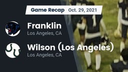 Recap: Franklin  vs. Wilson  (Los Angeles) 2021