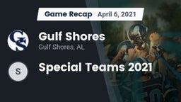 Recap: Gulf Shores  vs. Special Teams 2021 2021