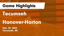 Tecumseh  vs Hanover-Horton  Game Highlights - Feb. 29, 2024