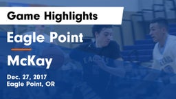 Eagle Point  vs McKay  Game Highlights - Dec. 27, 2017