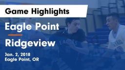 Eagle Point  vs Ridgeview  Game Highlights - Jan. 2, 2018