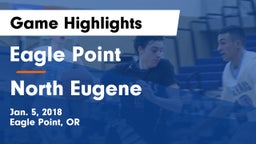Eagle Point  vs North Eugene  Game Highlights - Jan. 5, 2018