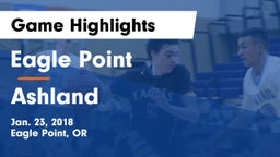 Eagle Point  vs Ashland  Game Highlights - Jan. 23, 2018