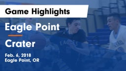 Eagle Point  vs Crater  Game Highlights - Feb. 6, 2018