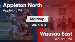 Matchup: Appleton North High  vs. Wausau East  2016
