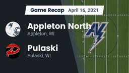 Recap: Appleton North  vs. Pulaski  2021