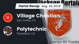 Recap: Village Christian  vs. Polytechnic  2018