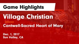 Village Christian  vs Cantwell-Sacred Heart of Mary  Game Highlights - Dec. 1, 2017