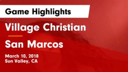Village Christian  vs San Marcos  Game Highlights - March 10, 2018