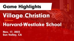 Village Christian  vs Harvard-Westlake School Game Highlights - Nov. 17, 2023