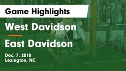 West Davidson  vs East Davidson  Game Highlights - Dec. 7, 2018