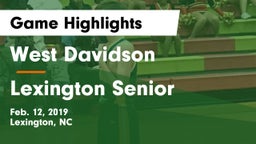 West Davidson  vs Lexington Senior  Game Highlights - Feb. 12, 2019