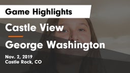 Castle View  vs George Washington  Game Highlights - Nov. 2, 2019
