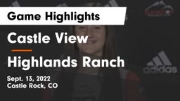 Castle View  vs Highlands Ranch  Game Highlights - Sept. 13, 2022