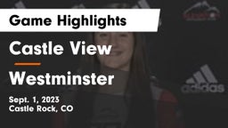 Castle View  vs Westminster  Game Highlights - Sept. 1, 2023