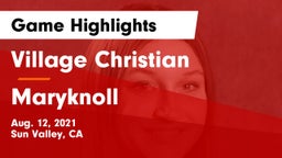 Village Christian  vs Maryknoll Game Highlights - Aug. 12, 2021